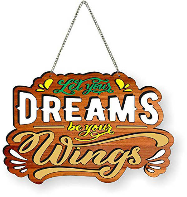 Let your Dreams Be Your Wings Wooden