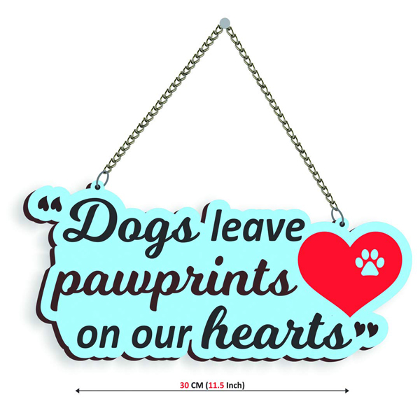 Dogs Leave PAW-Prints ON Our Heart Wall Hanging