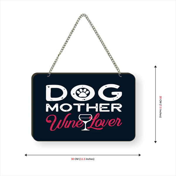 Dog Mother Wine Lover Quote Printed Wall Hanging